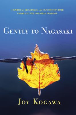 Gently to Nagasaki (2016, Caitlin Press, Incorporated)