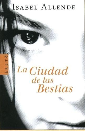 La ciudad de las bestias (Spanish language, 2009, Montena)