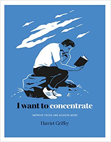 I Want to Concentrate (2019, Hardie Grant Books (UK))