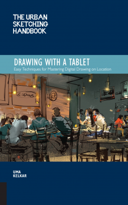 Urban Sketching Handbook: Drawing with a Tablet (Paperback, 2020, Quarto Publishing Group USA)