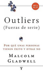 Outliers Fueras De Serie Por Qu Unas Personas Tienen Xito Y Otras No (2009, Taurus)