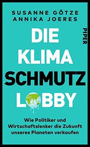 Die Klimaschmutzlobby (Hardcover, deutsch language, 2020, Piper Verlag)