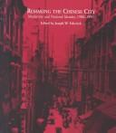 Remaking the Chinese city (2002, University of Hawaiʻi Press)