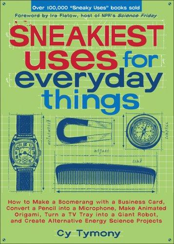 Sneakiest Uses for Everyday Things (Paperback, 2007, Andrews McMeel Publishing, Andrews McMeel Publ.)