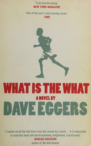 What Is the What (2007, Penguin Books, Limited)