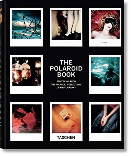The Polaroid Book (Hardcover, 2017, Taschen, TASCHEN)