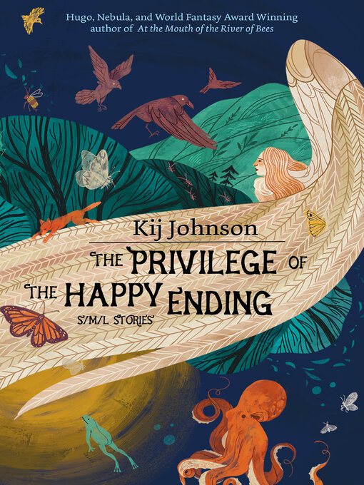 The Privilege of the Happy Ending (2023, Small Beer Press)