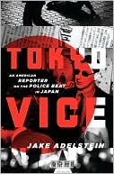 Tokyo Vice (2009, Pantheon Books)