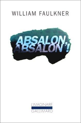 Absalon, Absalon! (Paperback, French language, 2000, Gallimard)