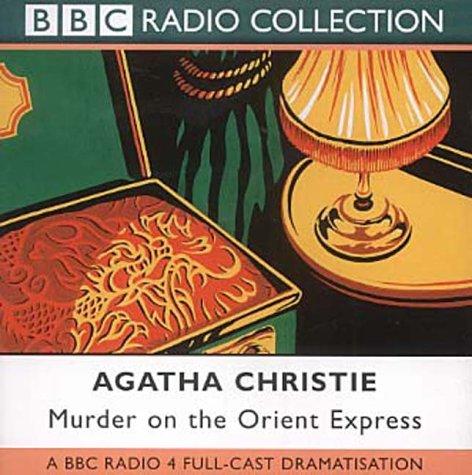 Murder on the Orient Express (BBC Radio Collection) (AudiobookFormat, 2004, BBC Audiobooks)