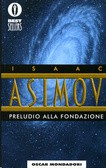 Preludio alla Fondazione (Paperback, Italian language, 1995, Mondadori)