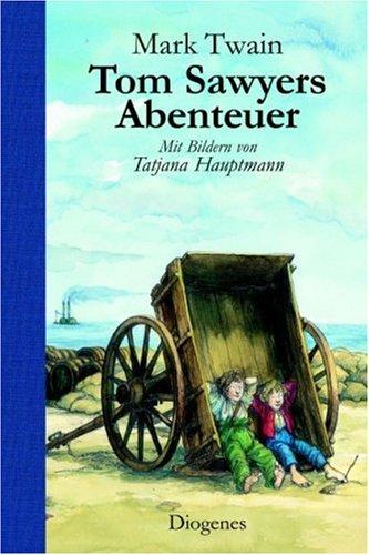 Tom Sawyers Abenteuer. Roman. (Hardcover, German language, 2002, Diogenes)