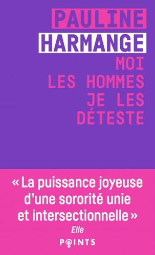 Moi les hommes je les déteste (Paperback, 2022, POINTS)