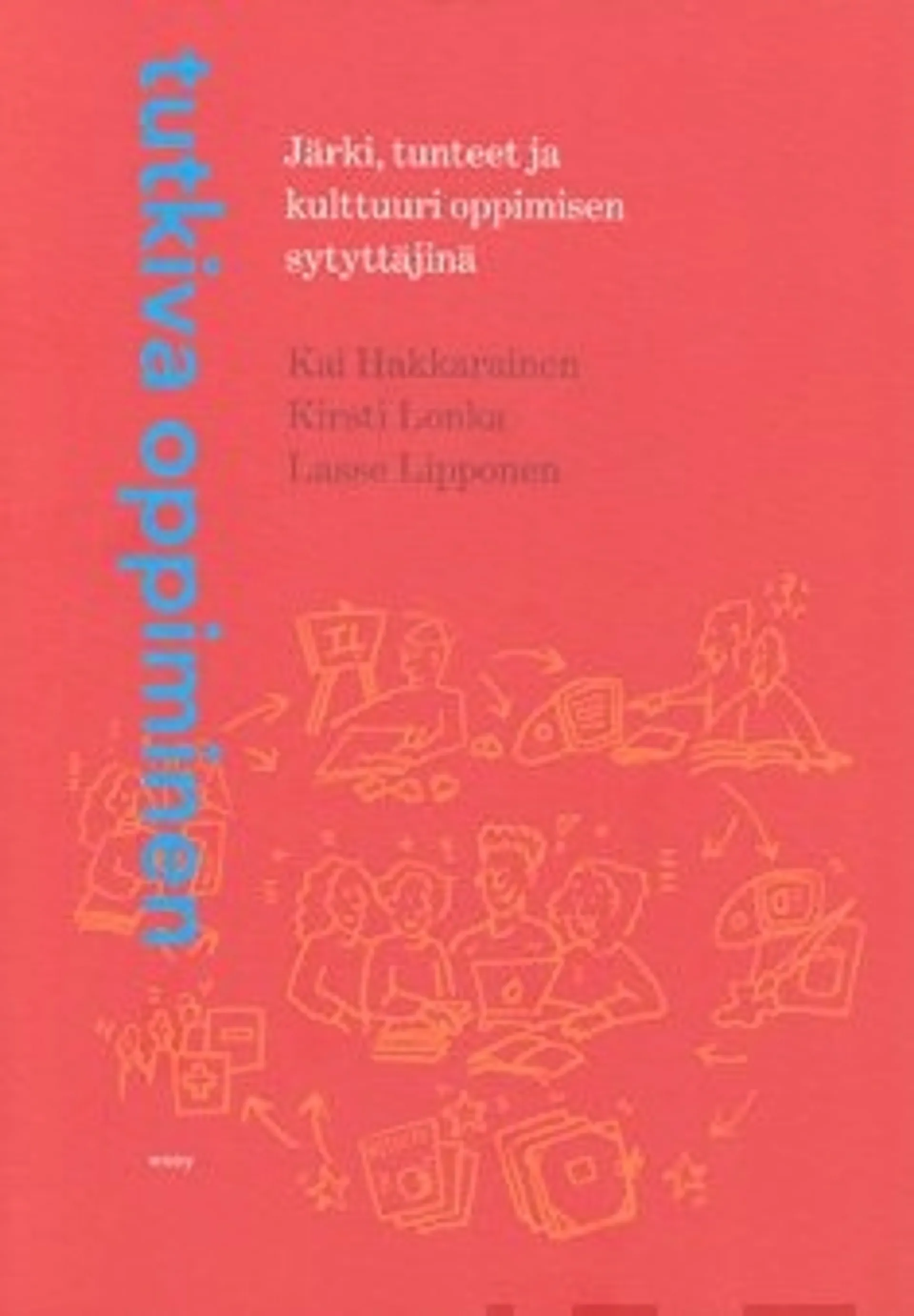 Tutkiva oppiminen (Paperback, Finnish language, 2004, WSOY)