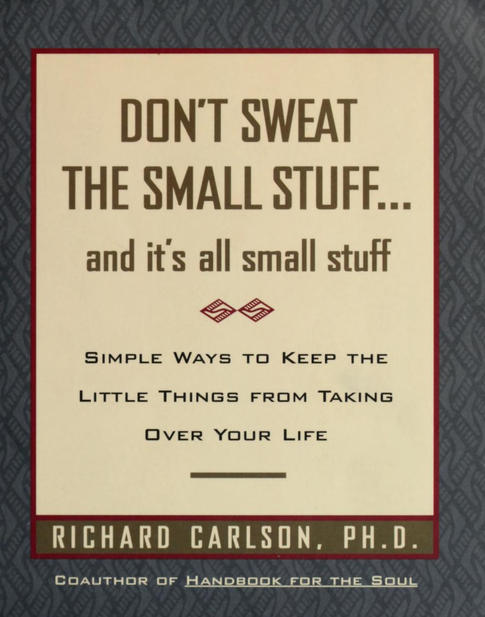 Don't Sweat the Small Stuff (Paperback, 1997, Hyperion)