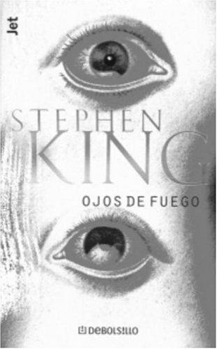 Ojos de Fuego (Los Jet De Plaza & Janes. Biblioteca De Stephen King. 102, 4.) (Spanish language, 2001, Plaza y Janes)