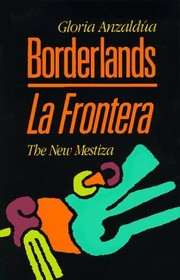 Borderlands/La Frontera (1987, Aunt Lute Books)