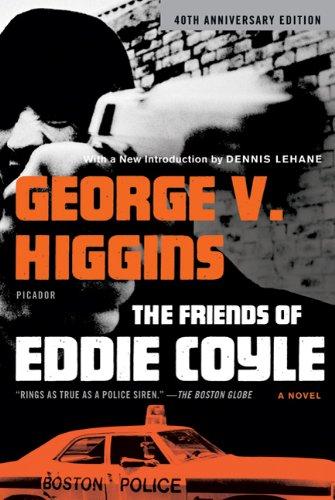The Friends of Eddie Coyle (Paperback, 2010, Picador)