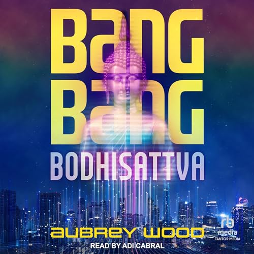 Bang Bang Bodhisattva (AudiobookFormat, 2023)