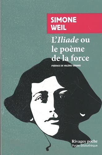 L'iliade ou le poème de la force (Paperback, 2021, RIVAGES)