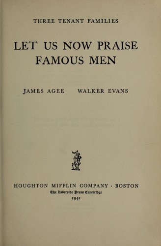 Let us now praise famous men (1941, Houghton Mifflin company)