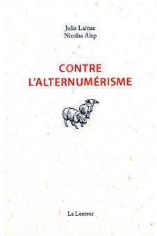 Contre l'alternumérisme (Paperback, Français language, La Lenteur)