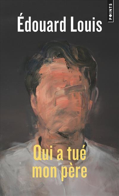 Qui a tué mon père (Paperback, French language, 2019, Points, POINTS)
