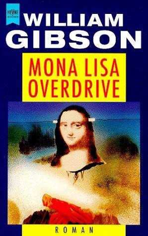 Mona Lisa Overdrive (Paperback, German language, 2000, Heyne)