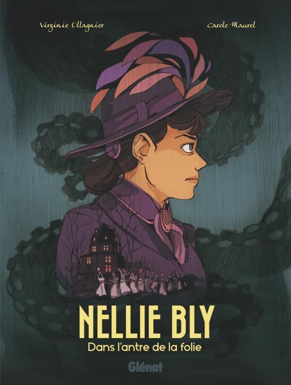 Nellie Bly : dans l'antre de la folie (GraphicNovel, French language, 2021, Glénat Éditions)