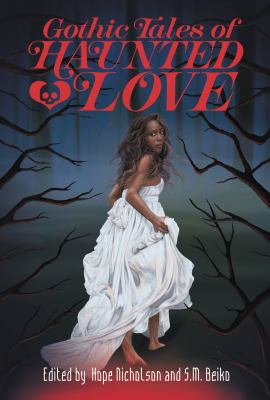 Gothic Tales of Haunted Love (2018, Renegade Arts Canmore Limited)