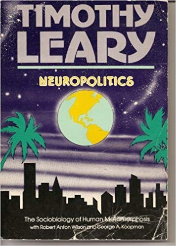 Neuropolitics (1977, Starseed/Peace Press)