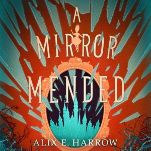 A Mirror Mended (AudiobookFormat, 2022, Macmillan Audio)