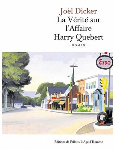 La verite sur l'affaire Harry Quebert (French language, 2014, Éditions de Fallois)