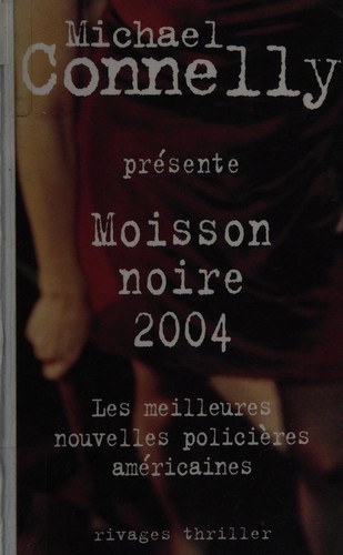 Moisson noire (French language, 2004, Payot et Rivages)