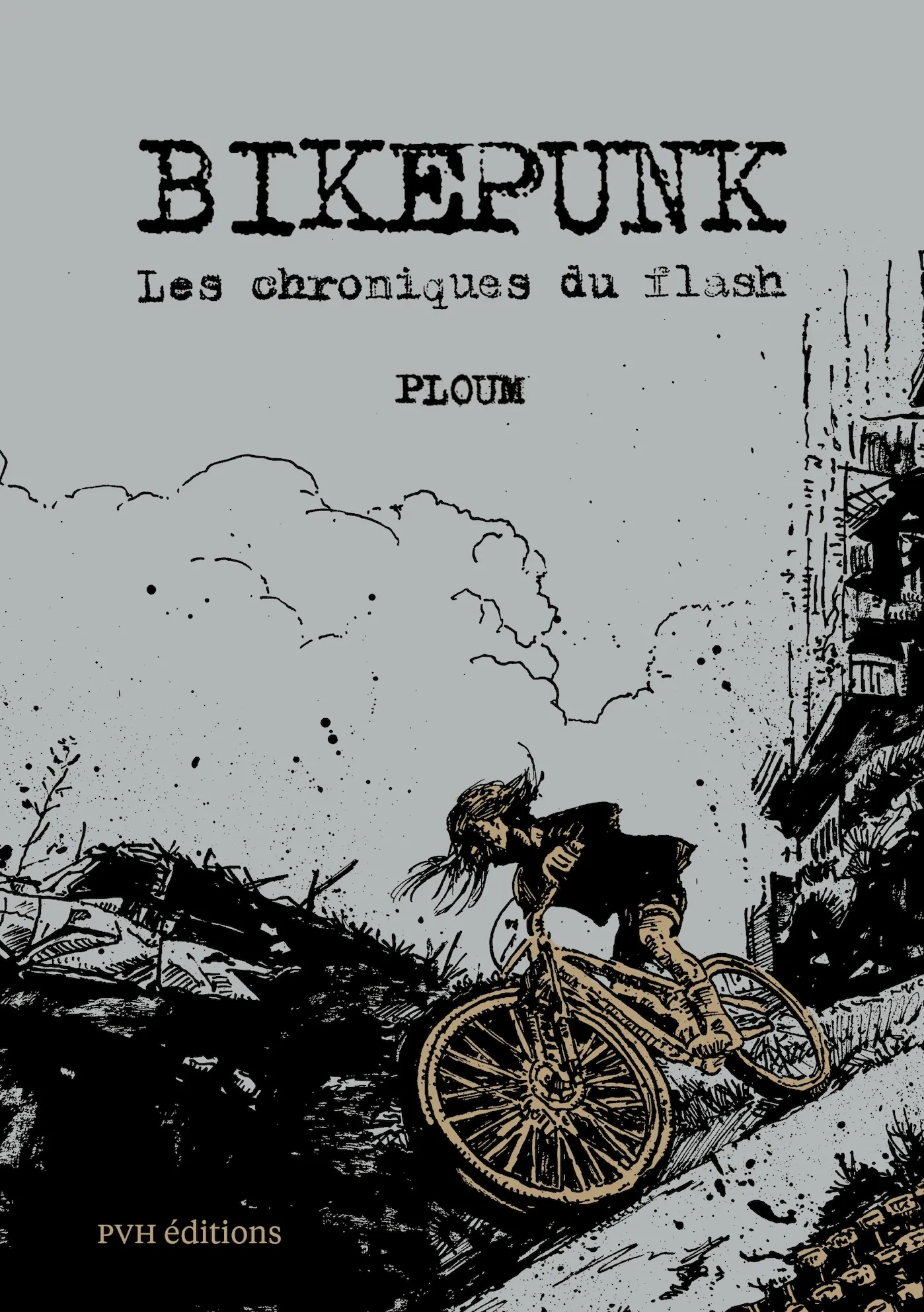 Bikepunk (Paperback, Français language, PVH éditions)