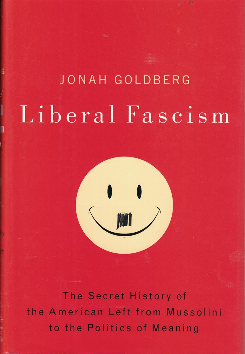 Liberal Fascism (Hardcover, 2008, Doubleday)