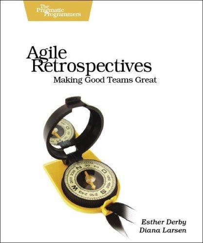 Agile Retrospectives (2006, Pragmatic Bookshelf)