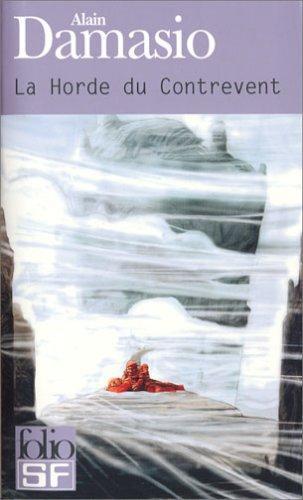 La horde du contrevent (French language, 2007, Gallimard)