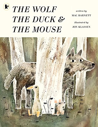 The Wolf, the Duck and the Mouse (Paperback, 2018, Walker Books Ltd, WALKER BOOKS)