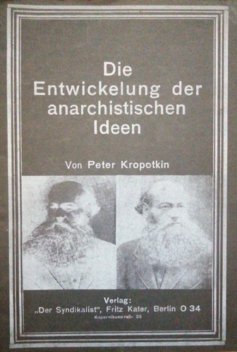 Die Entwicklung der anarchistischen Ideen (Paperback, German language, 1919, Verlag Der Syndikalist)