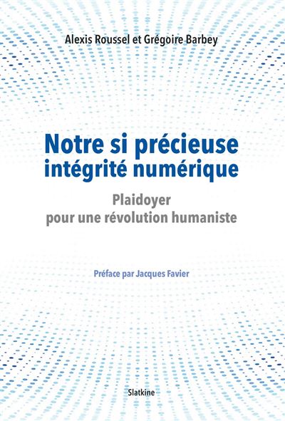 Notre si précieuse intégrité numérique (Paperback, French language, Slatkine Editions)