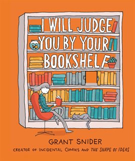 I Will Judge You by Your Bookshelf (2020, Abrams, Inc.)