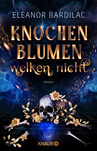 Knochenblumen welken nicht (Paperback, German language, Knaur Taschenbuch)