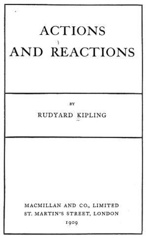 Actions and reactions (1909, Macmillan)