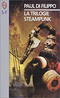 La Trilogie Steampunk (Paperback, 2000, J'ai lu)