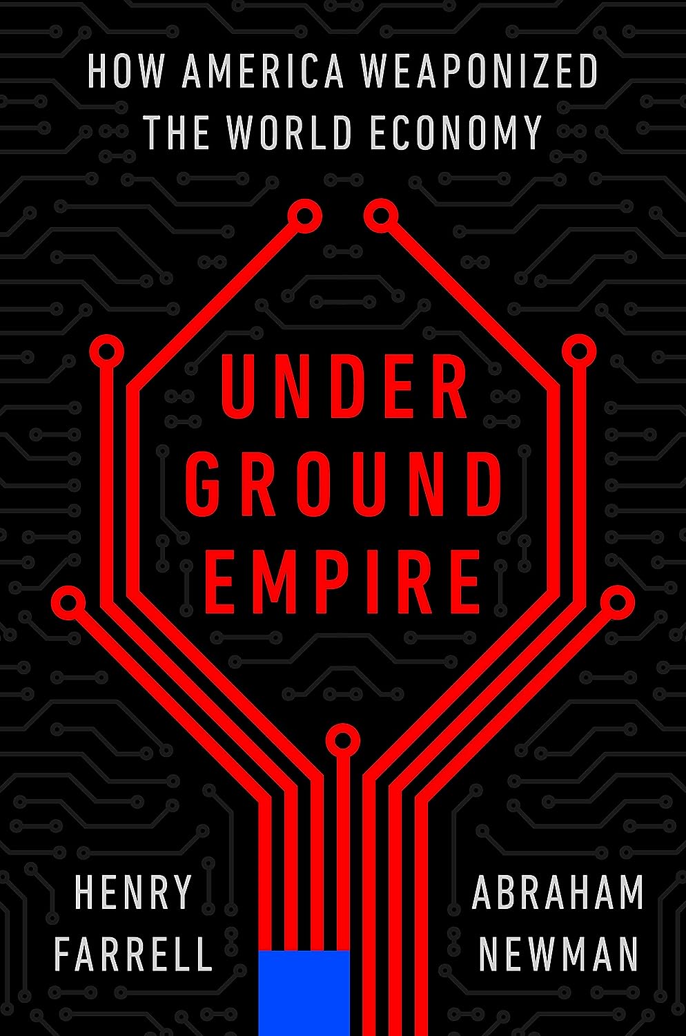 Underground Empire: How America Weaponized the World Economy (AudiobookFormat, Macmillan Audio)