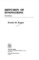 Diffusion of innovations (1983, Free Press, Collier Macmillan)