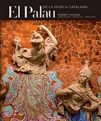 El Palau de la Música Catalana (Hardcover, Catalan language, 2009, Triangle Postals)