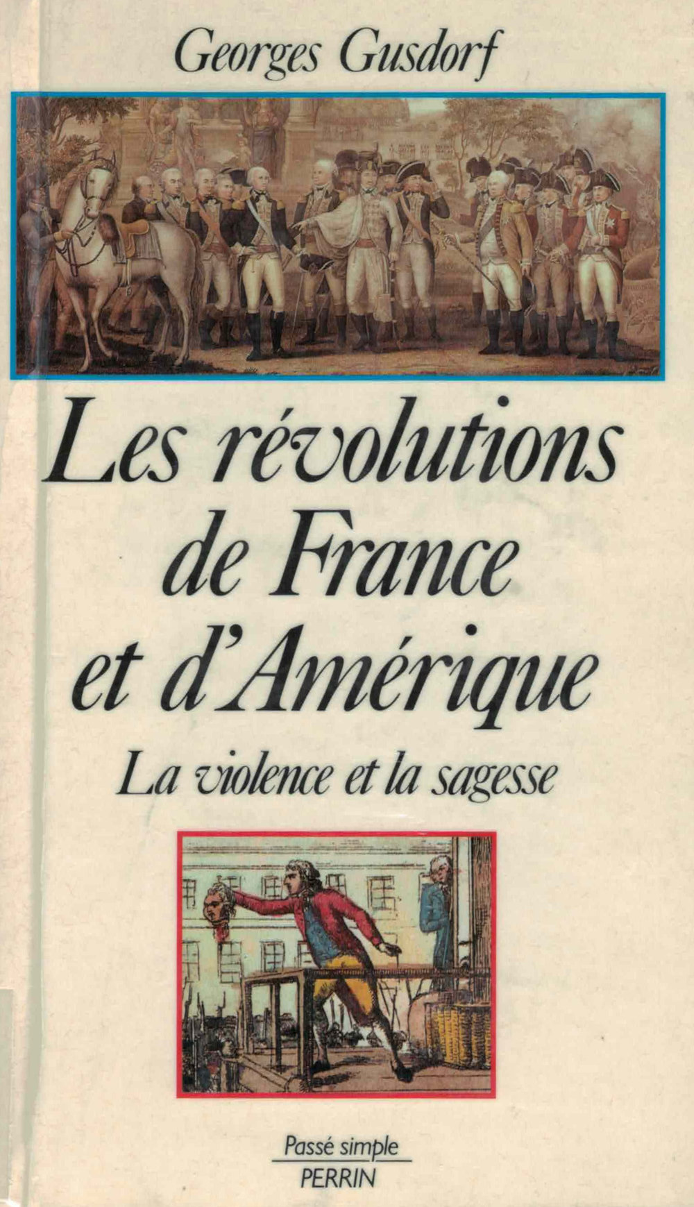 Les révolutions de France et d'Amérique (Hardcover, français language, 1988, Librairie Académique Perrin)